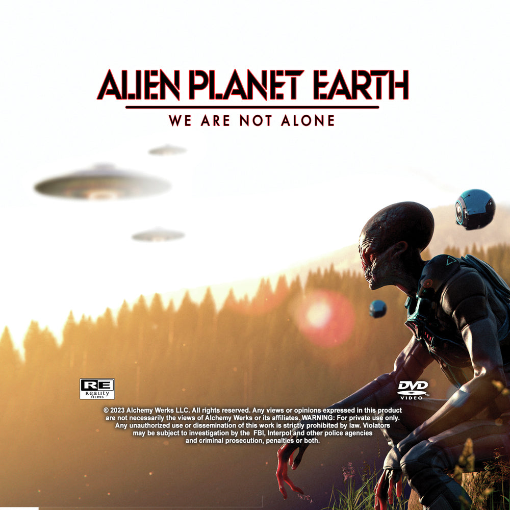 Alien Planet Earth: We Are Not Alone - 