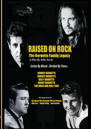 Raised on Rock - The Burnette Family Legacy - 