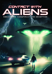 Contact with Aliens: Abductions, Conspiracy and Deception - 