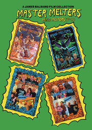 Master Melters: A James Balsamo film Collection of Mind Melters 17-20! - 