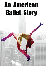 An American Ballet Story - 