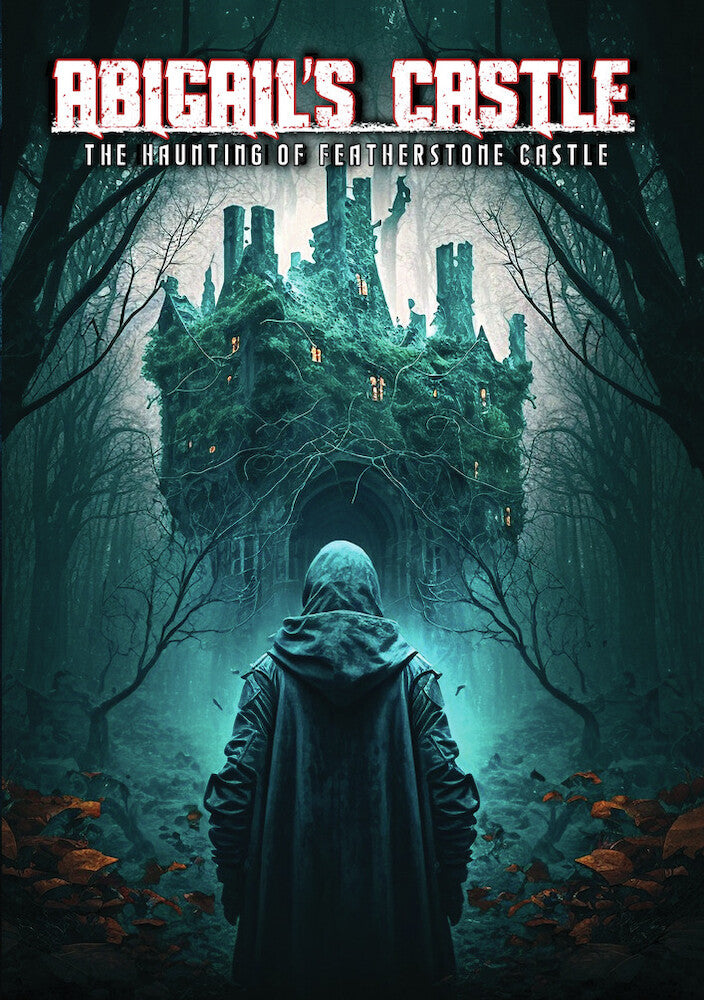 Abigail's Castle: The Haunting of Featherstone Castle - 