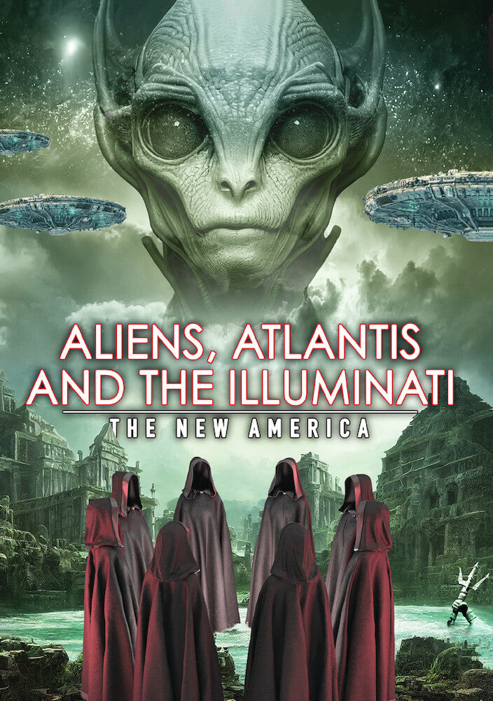 Aliens, Atlantis and the Illuminati: The New America - 