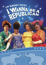 The Kinsey Sicks I Wanna Be A Republican - 