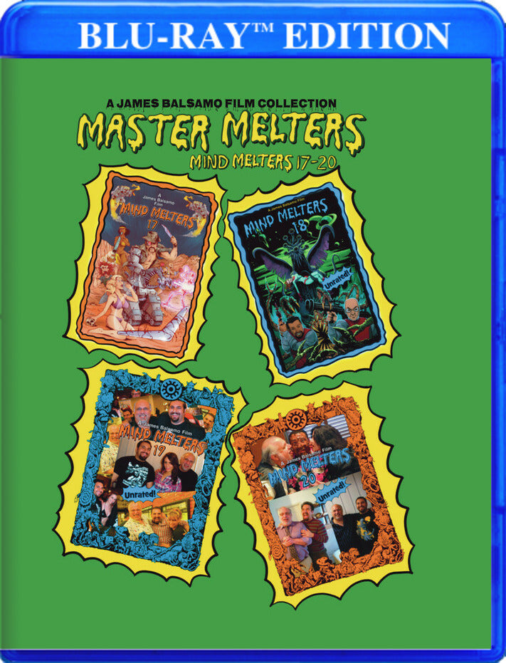 Master Melters: A James Balsamo film Collection of Mind Melters 17-20! - 