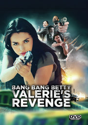 Bang Bang Betty, Valerie's Revenge - 