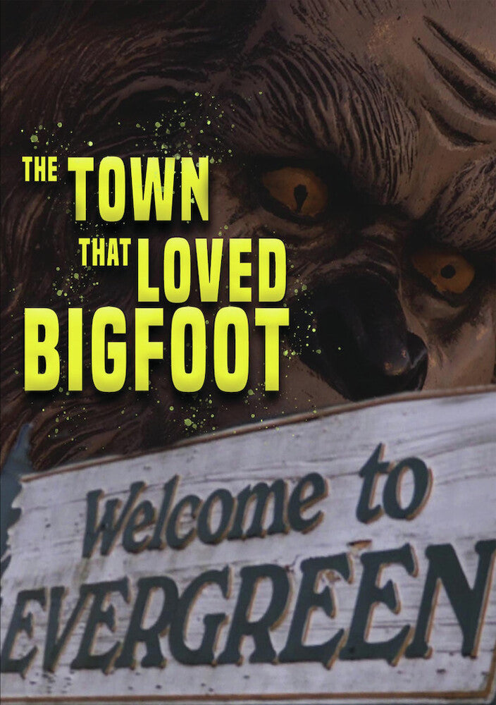 The Town that Loved Bigfoot - 