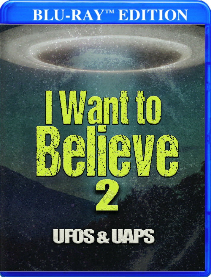 I Want to Believe 2: UFOs & UAPs - 