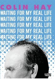 Colin Hay: Waiting For My Real Life - 