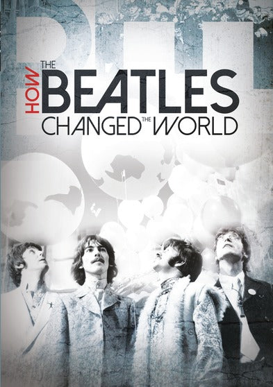 How the Beatles Changed the World - 