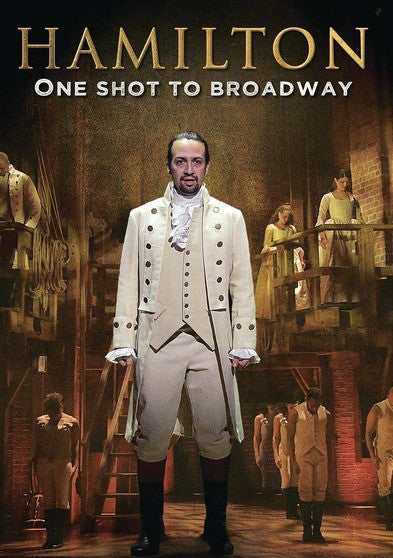 Hamilton: One Shot to Broadway - 