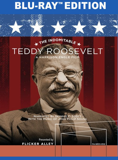 The Indomitable Teddy Roosevelt - 