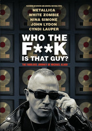 Who The F**k Is That Guy The Fabulous Journey Of Michael Alago - 