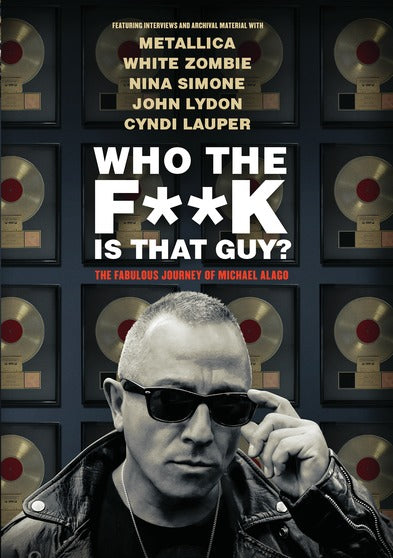 Who The F**k Is That Guy The Fabulous Journey Of Michael Alago - 