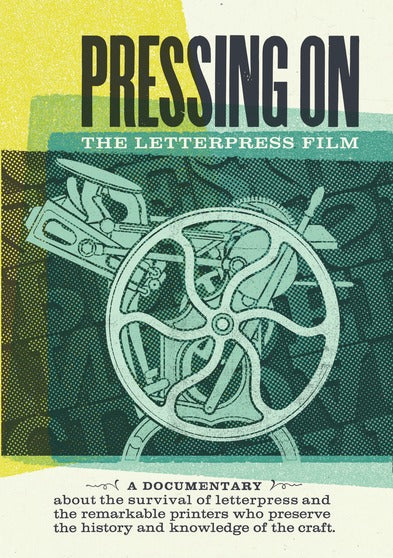 Pressing On: The Letterpress Film - 