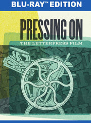 Pressing On: The Letterpress Film - 