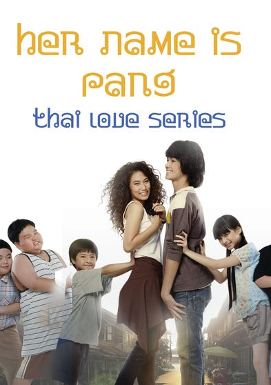 Thai Love Series - Her Name is Pang - 