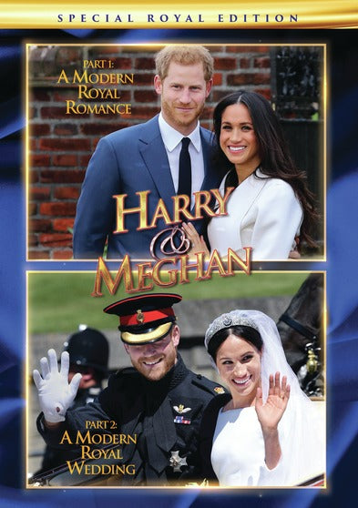 Harry and Meghan: A Modern Royal Romance and Wedding - 
