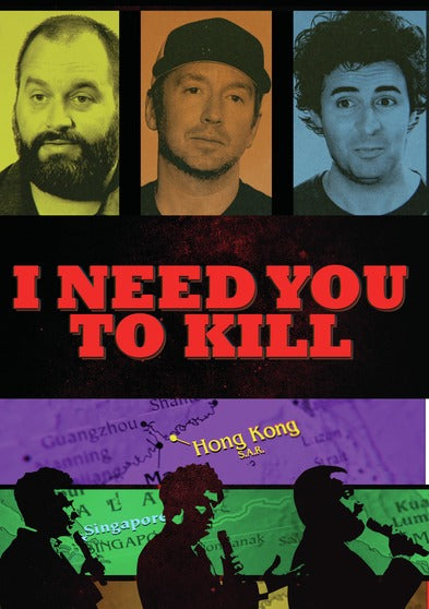 I Need You To Kill - 