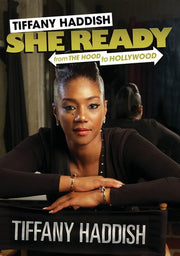 Tiffany Haddish: She Ready! From the Hood to Hollywood! - 