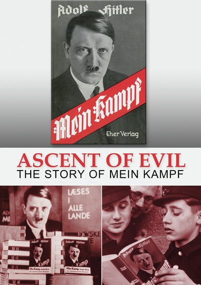 Ascent of Evil: The Story of Mein Kampf - 