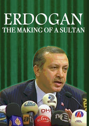 Erdogan: The Making Of A Sultan - 