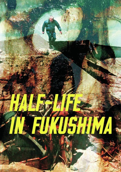 Half-Life In Fukushima - 