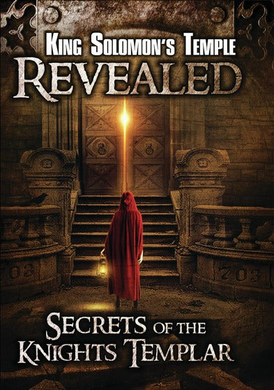 King Solomon's Temple Revealed: Secrets of the Knights Templar - 