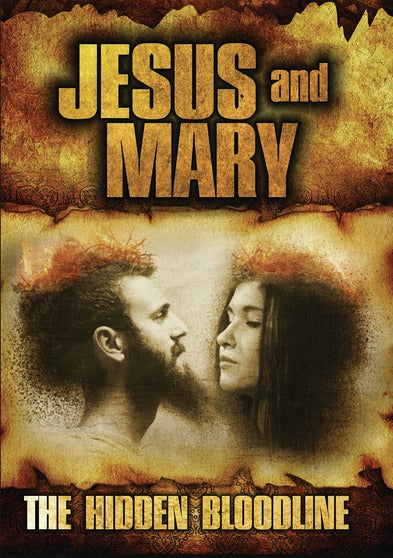 Jesus and Mary: The Hidden Bloodline - 