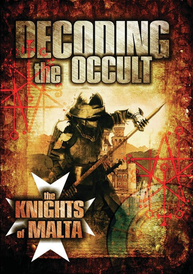 Decoding the Occult: The Knights of Malta - 
