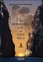 The Remarkable Life of John Weld - 