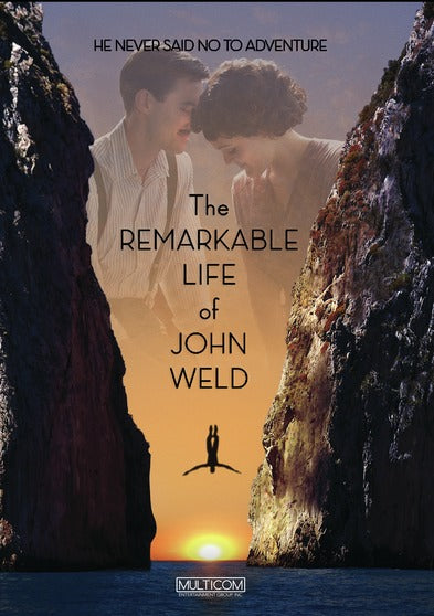 The Remarkable Life of John Weld - 