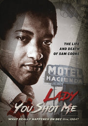 Lady You Shot Me: Life and Death of Sam Cooke - 