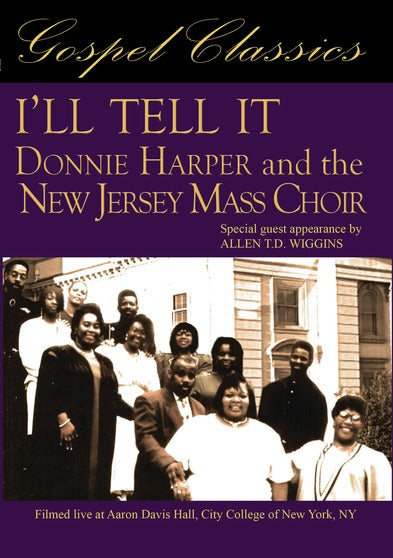I'll Tell It: Donnie Harper and the New Jersey Mass Choir - 