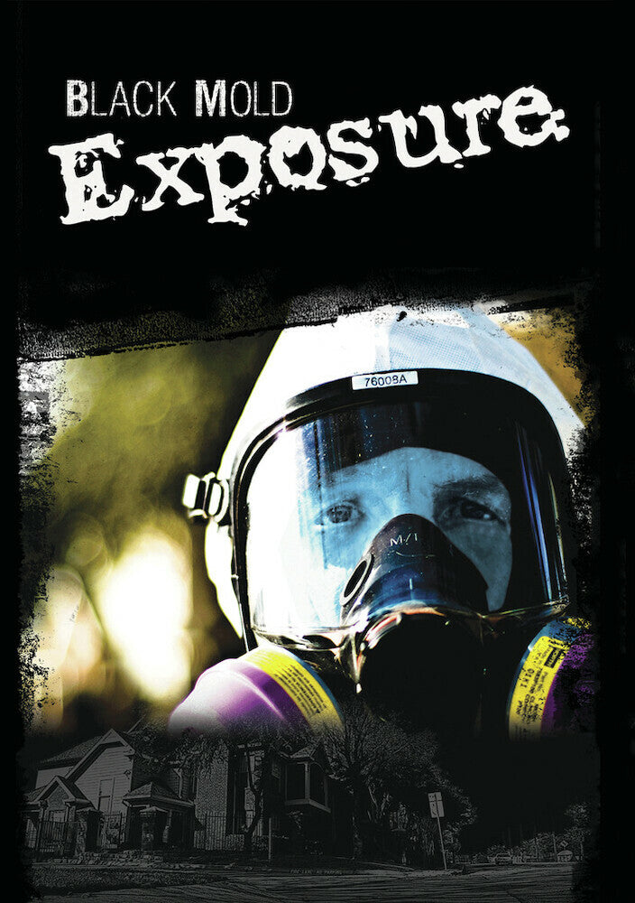 black mold exposure - DVD