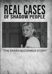 real cases of shadow people: the sarah mccormick story - DVD
