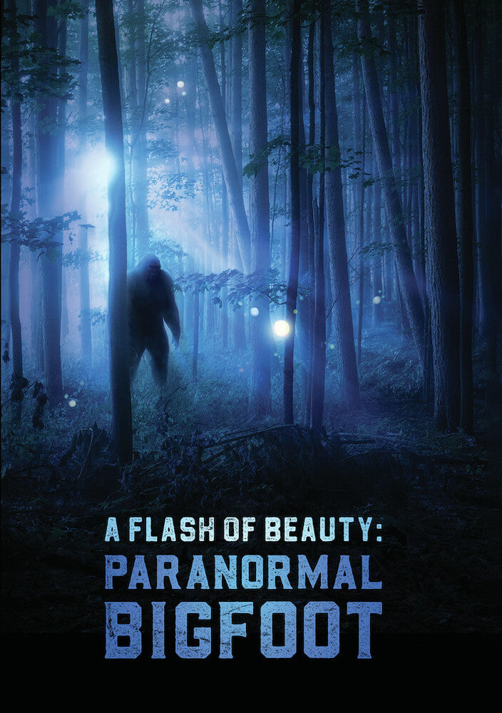 a flash of beauty: paranormal bigfoot - DVD
