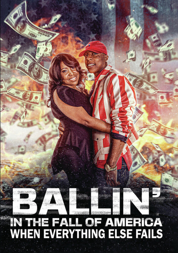 ballin in the fall of america: when everything else fails - DVD
