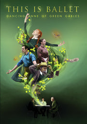 This is Ballet: Dancing Anne of Green Gables - 