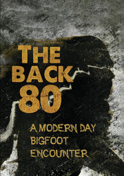 the back 80: a modern day bigfoot encounter - DVD