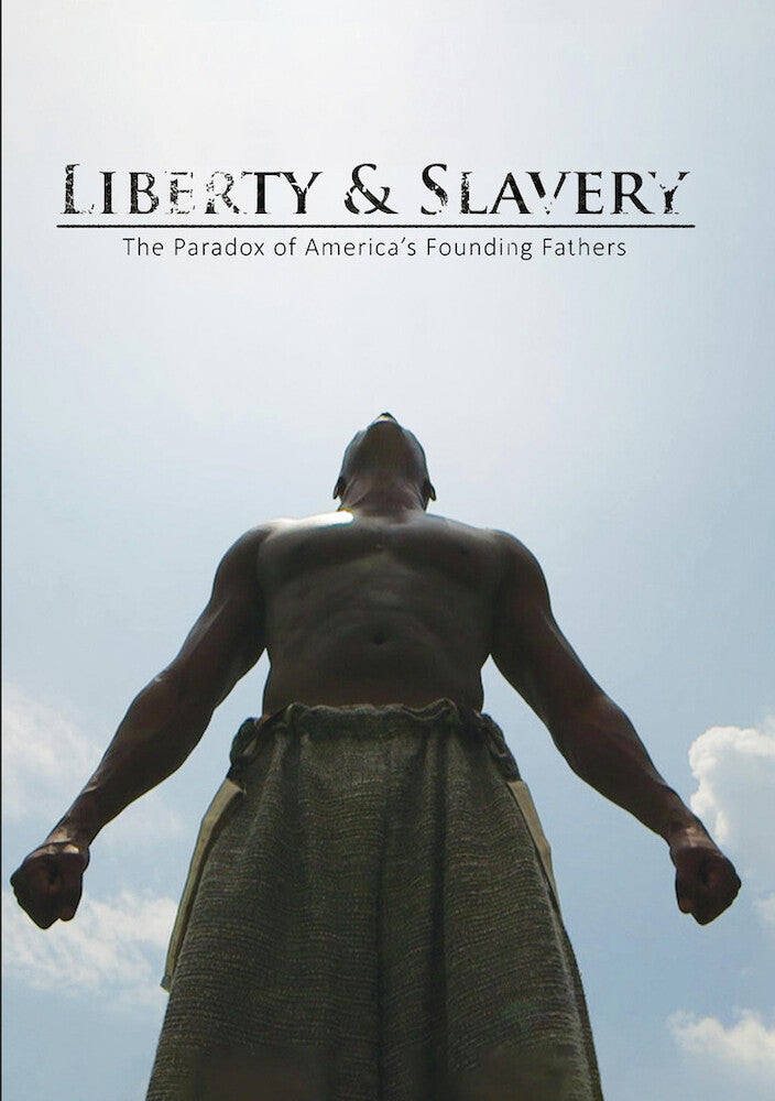 liberty & slavery: the paradox of america's founding fathers - DVD