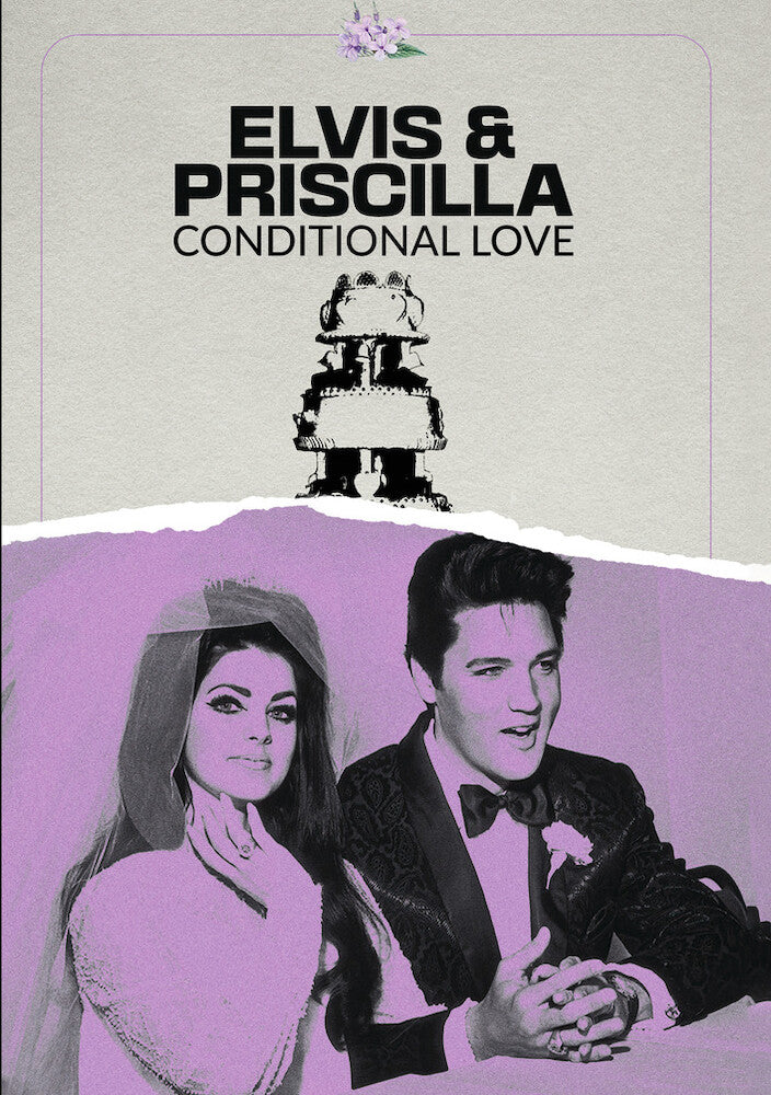 Elvis & Priscilla: Conditional Love - 