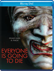 Everyone Is Going To Die - 