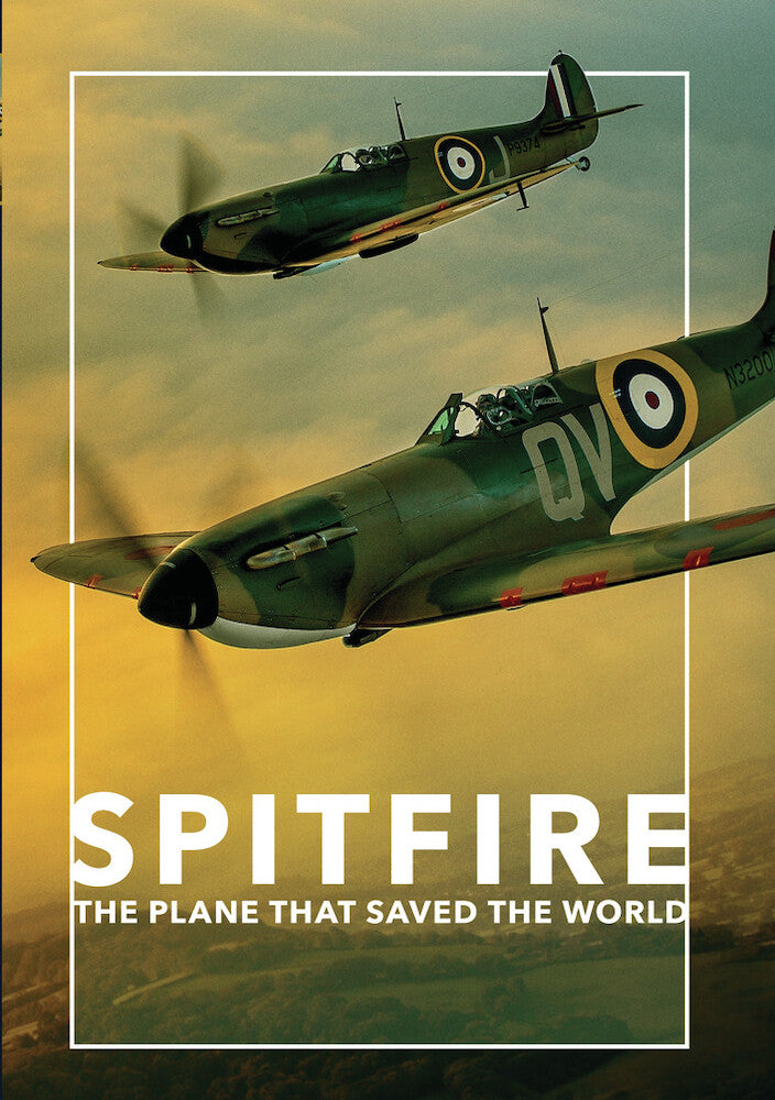 Spitfire: The Plane that Saved the World - 