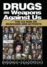 Drugs as Weapons Against Us: The CIA War on Musicians and Activists - 
