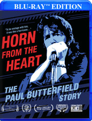 Horn From the Heart: The Paul Butterfield Story - 