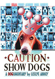 Caution Show Dogs - 
