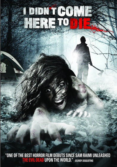 I Didn't Come Here To Die - 