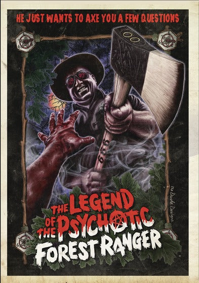 The Legend of the Psychotic Forest Ranger - 