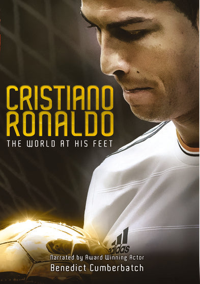 Cristiano Ronaldo: The World At His Feet - 